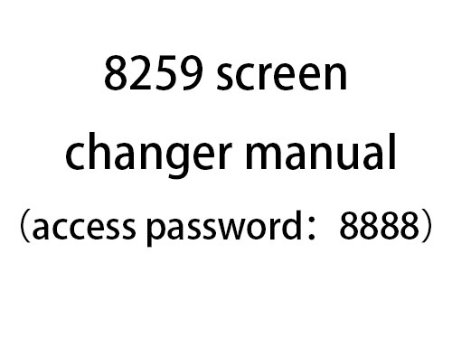 8259 screen changer manual