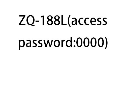 ZQ-188L(access password:0000)