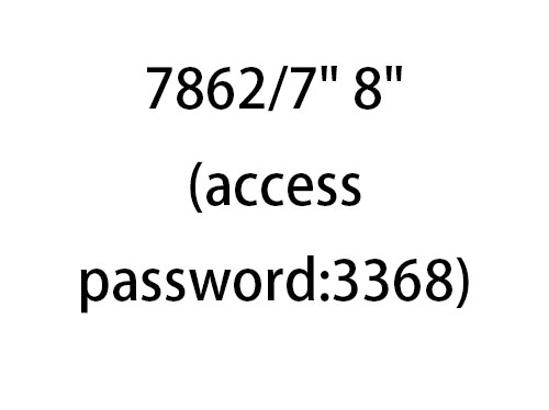 7862/7＂ 8＂ (access password:3368)