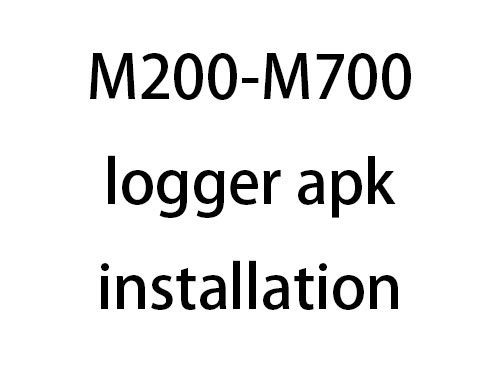 M200-M700 logger installation apk