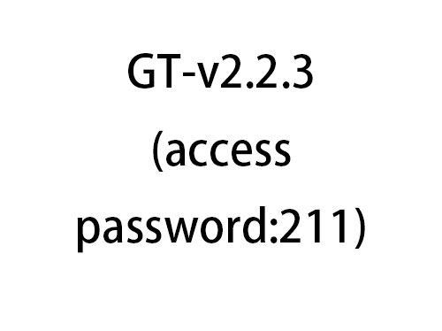 GT-v2.2.3(access password:211)
