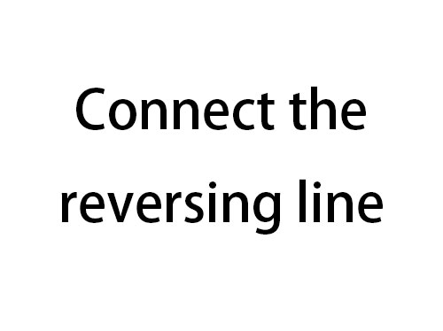 Connect the reversing line
